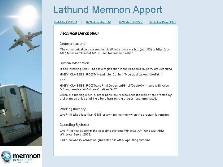 Lathund Memnon Apport Installing Live. Print │ Setting up Live. Print │ Settings in Lathund Memnon Apport Installing Live. Print │ Setting up Live. Print │ Settings in