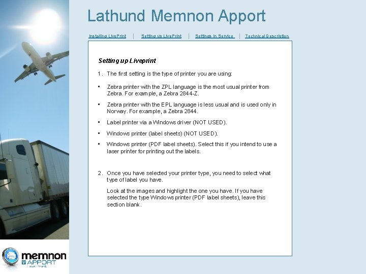 Lathund Memnon Apport Installing Live. Print │ Setting up Live. Print │ Settings in Lathund Memnon Apport Installing Live. Print │ Setting up Live. Print │ Settings in