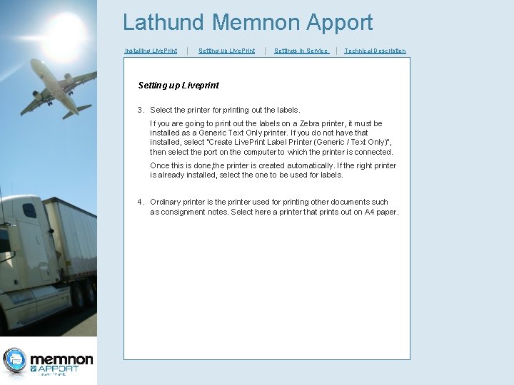 Lathund Memnon Apport Installing Live. Print │ Setting up Live. Print │ Settings in Lathund Memnon Apport Installing Live. Print │ Setting up Live. Print │ Settings in