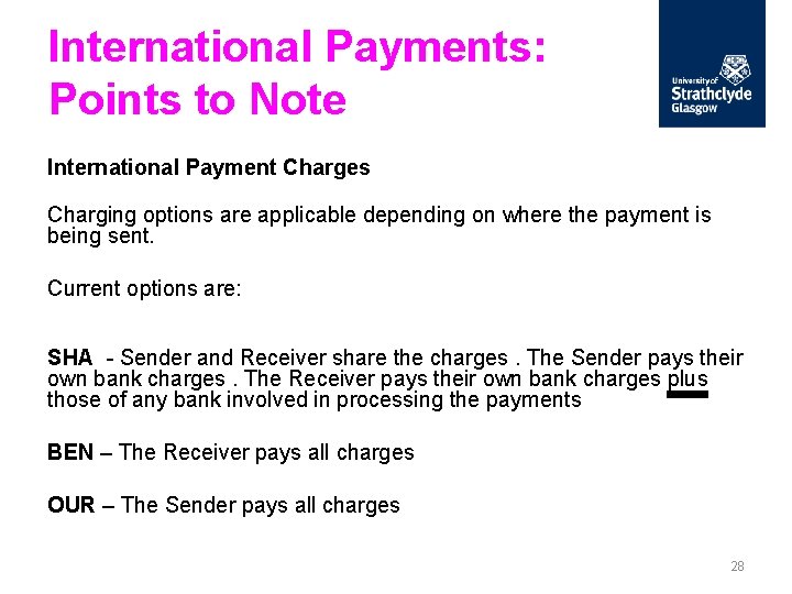 International Payments: Points to Note International Payment Charges Charging options are applicable depending on