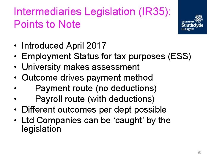 Intermediaries Legislation (IR 35): Points to Note • • Introduced April 2017 Employment Status