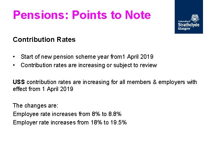 Pensions: Points to Note Contribution Rates • Start of new pension scheme year from