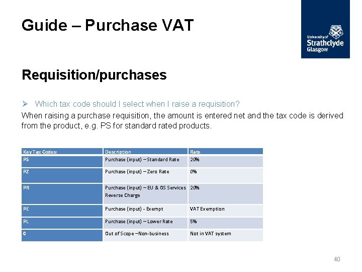 Guide – Purchase VAT Requisition/purchases Ø Which tax code should I select when I