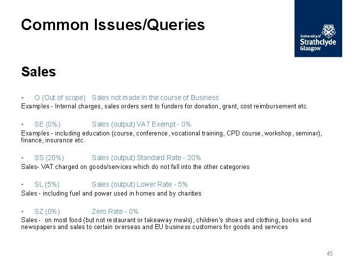 Common Issues/Queries Sales • O (Out of scope) Sales not made in the course