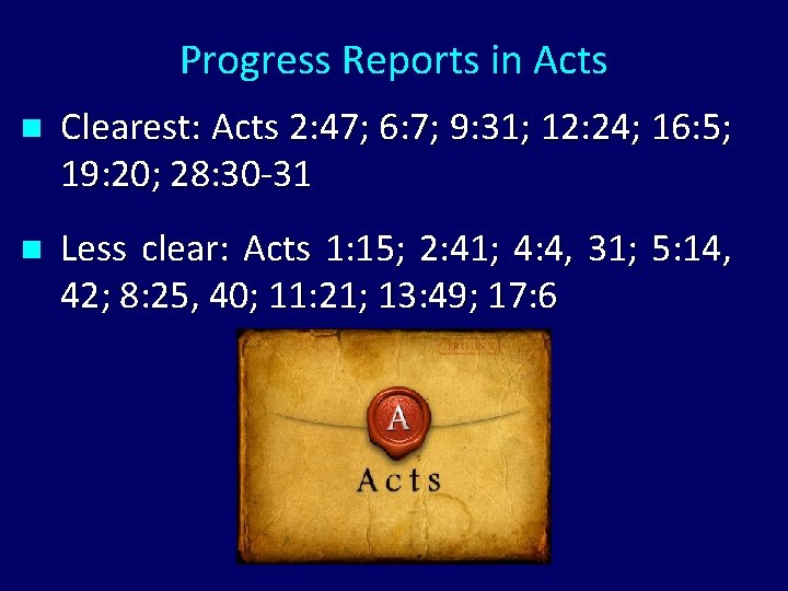 Progress Reports in Acts n Clearest: Acts 2: 47; 6: 7; 9: 31; 12: