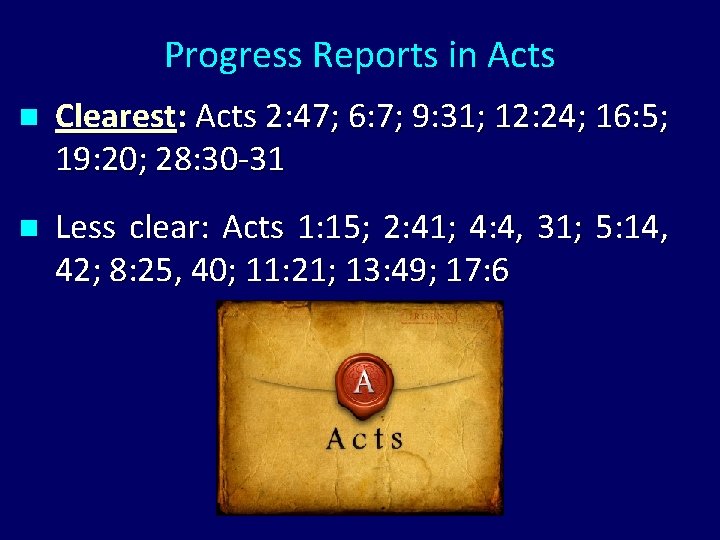 Progress Reports in Acts n Clearest: Acts 2: 47; 6: 7; 9: 31; 12: