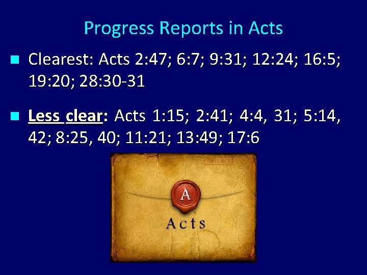 Progress Reports in Acts n Clearest: Acts 2: 47; 6: 7; 9: 31; 12: