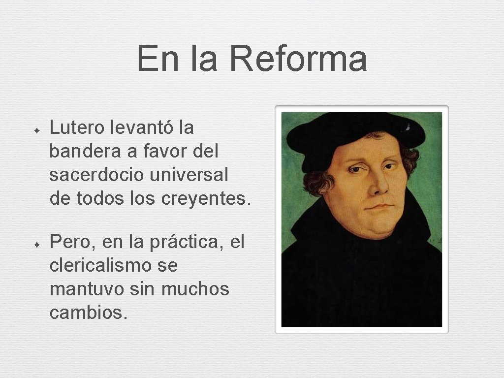 En la Reforma ✦ ✦ Lutero levantó la bandera a favor del sacerdocio universal En la Reforma ✦ ✦ Lutero levantó la bandera a favor del sacerdocio universal