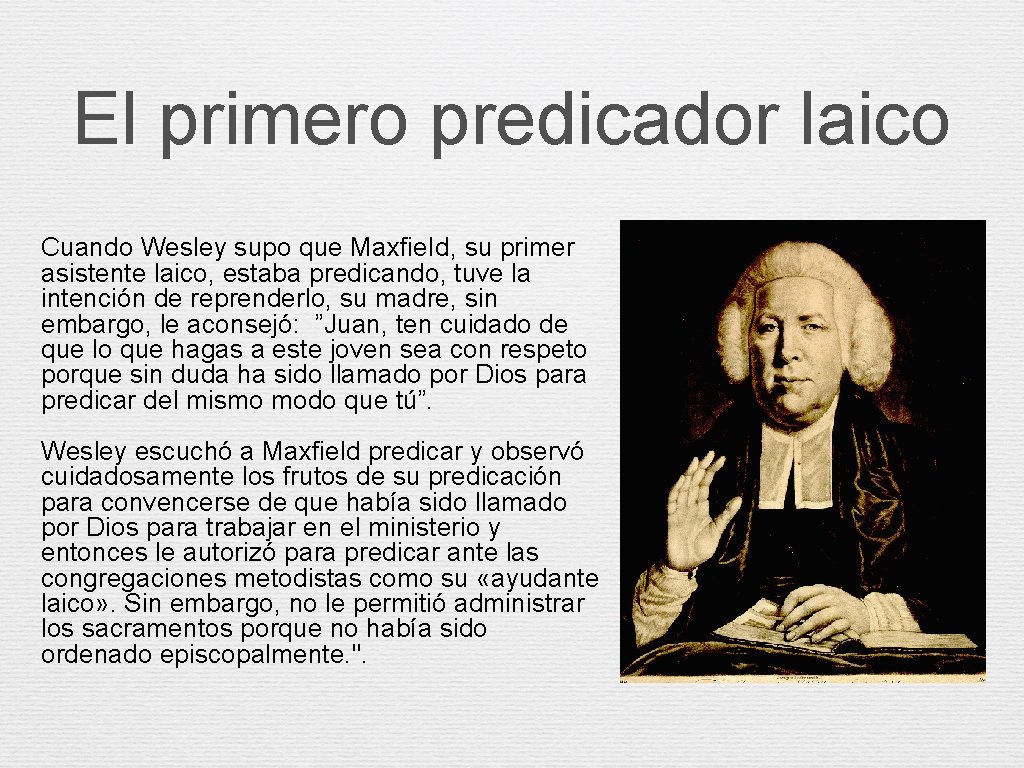 El primero predicador laico Cuando Wesley supo que Maxfie. Id, su primer asistente laico, El primero predicador laico Cuando Wesley supo que Maxfie. Id, su primer asistente laico,