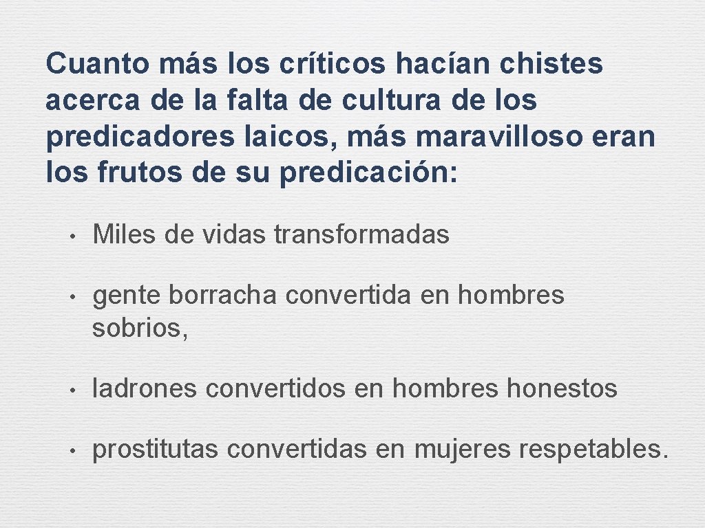 Cuanto más los críticos hacían chistes acerca de la falta de cultura de los Cuanto más los críticos hacían chistes acerca de la falta de cultura de los