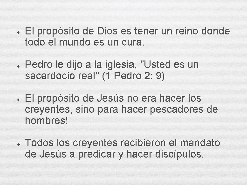 ✦ ✦ El propósito de Dios es tener un reino donde todo el mundo ✦ ✦ El propósito de Dios es tener un reino donde todo el mundo