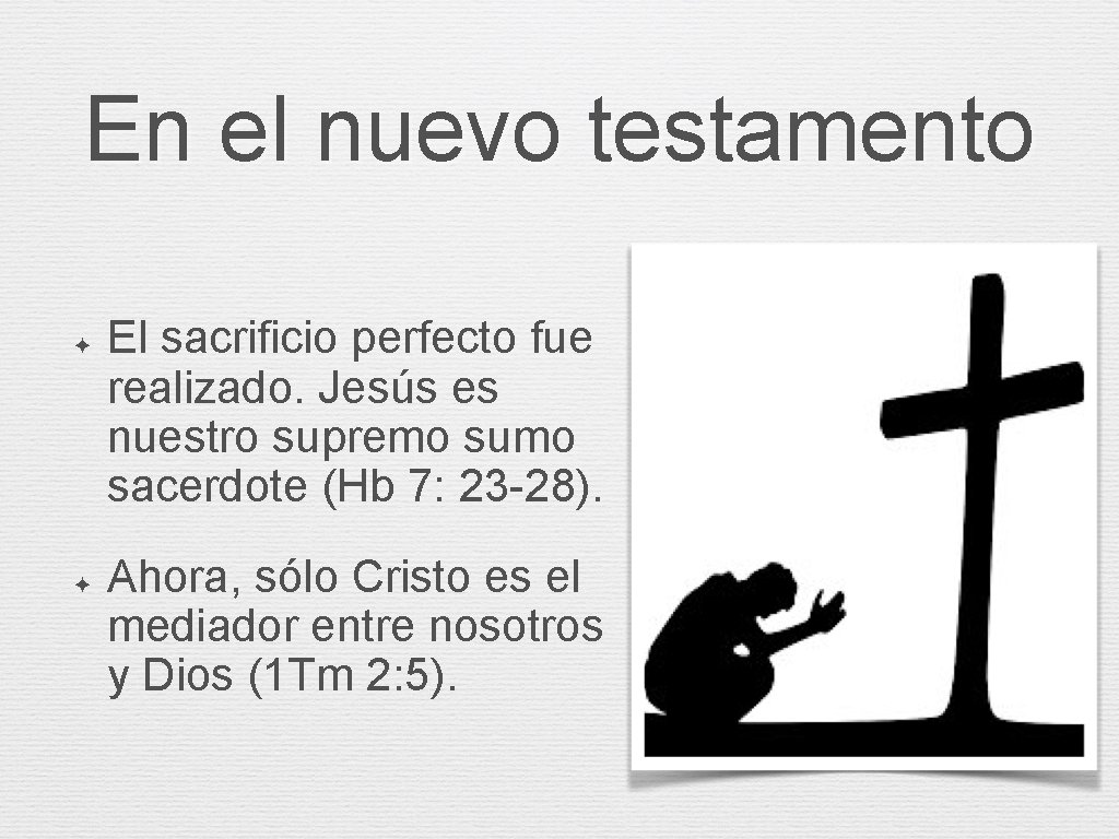 En el nuevo testamento ✦ ✦ El sacrificio perfecto fue realizado. Jesús es nuestro En el nuevo testamento ✦ ✦ El sacrificio perfecto fue realizado. Jesús es nuestro