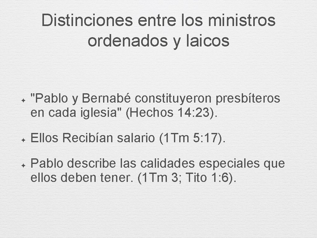 Distinciones entre los ministros ordenados y laicos ✦ ✦ ✦ "Pablo y Bernabé constituyeron Distinciones entre los ministros ordenados y laicos ✦ ✦ ✦ "Pablo y Bernabé constituyeron