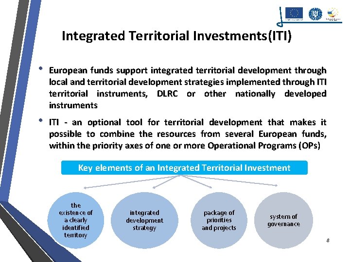 Integrated Territorial Investments(ITI) • European funds support integrated territorial development through local and territorial