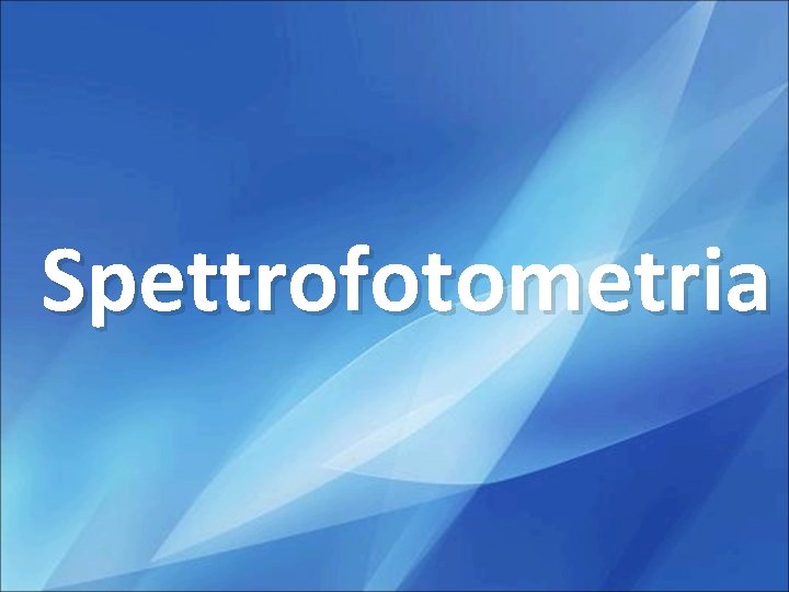 Spettrofotometria 