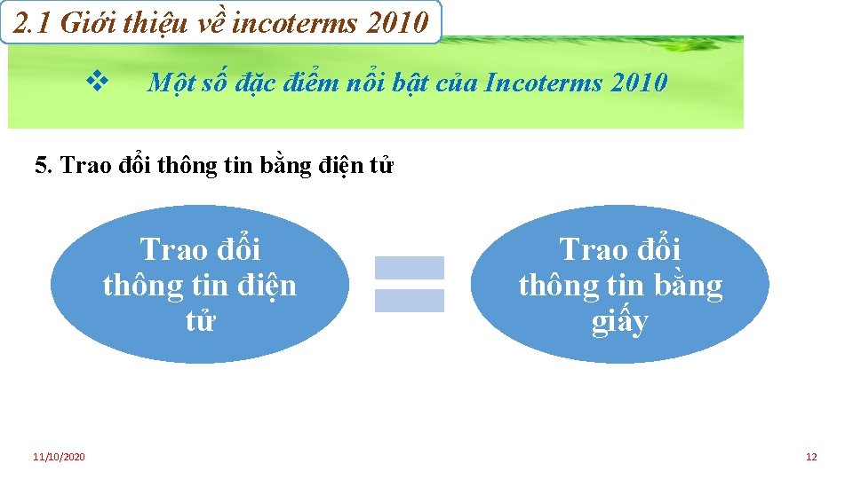 2. 1 Giới thiệu về incoterms 2010 v Một số đặc điểm nổi bật