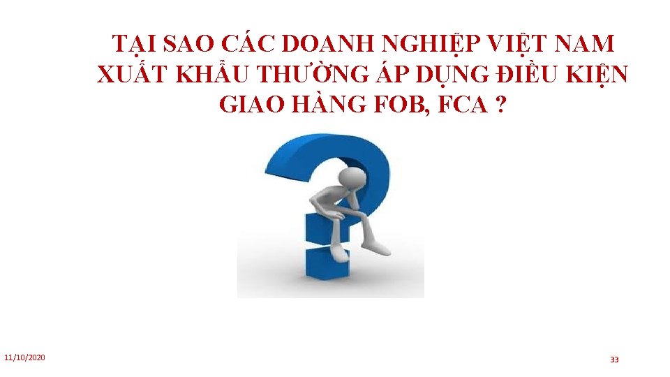 TẠI SAO CÁC DOANH NGHIỆP VIỆT NAM XUẤT KHẨU THƯỜNG ÁP DỤNG ĐIỀU KIỆN