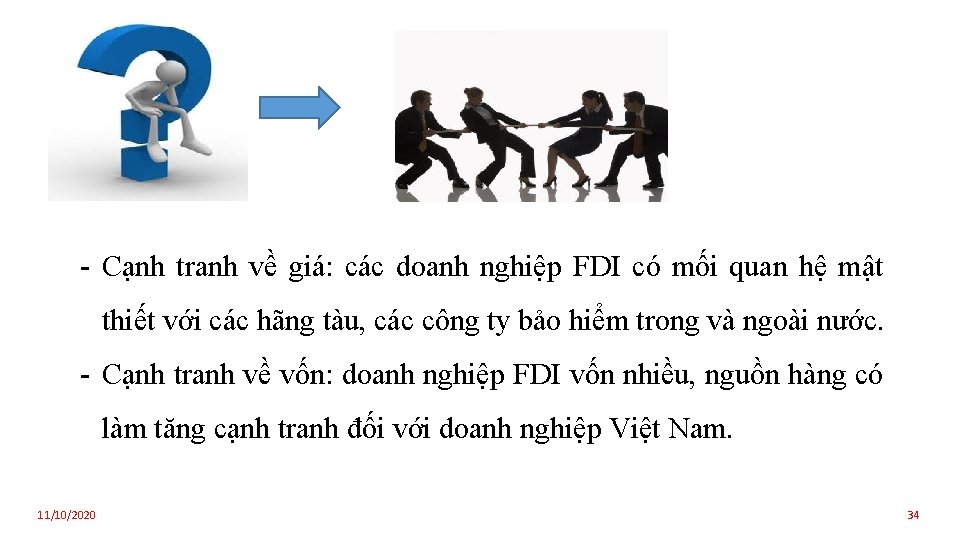 - Cạnh tranh về giá: các doanh nghiệp FDI có mối quan hệ mật
