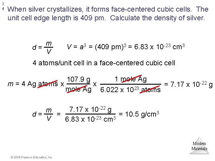 1 4 When silver crystallizes, it forms face-centered cubic cells. The unit cell edge