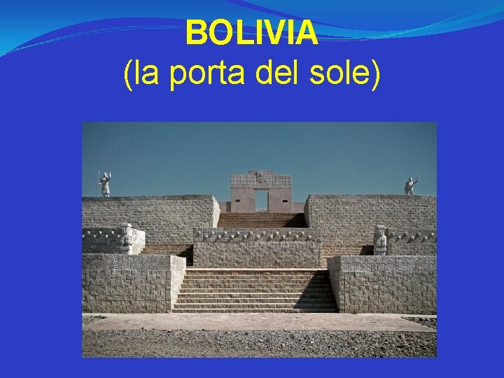 BOLIVIA (la porta del sole) 