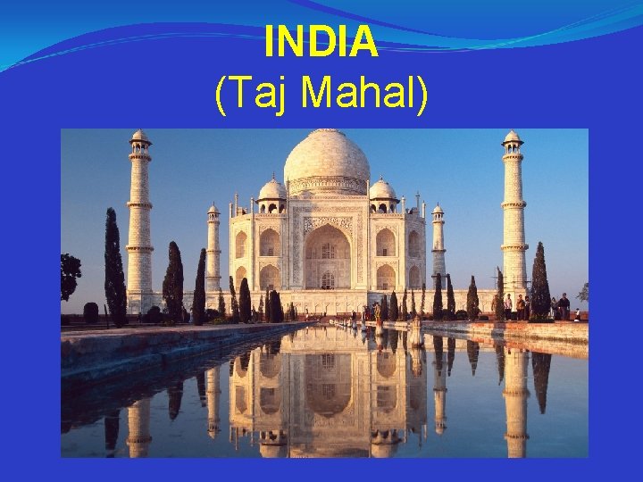 INDIA (Taj Mahal) 