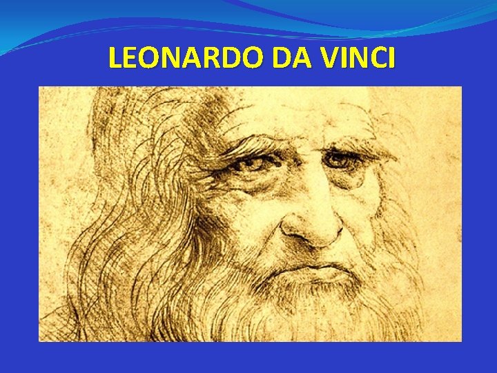 LEONARDO DA VINCI 