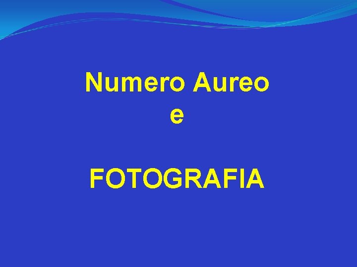 Numero Aureo e FOTOGRAFIA 