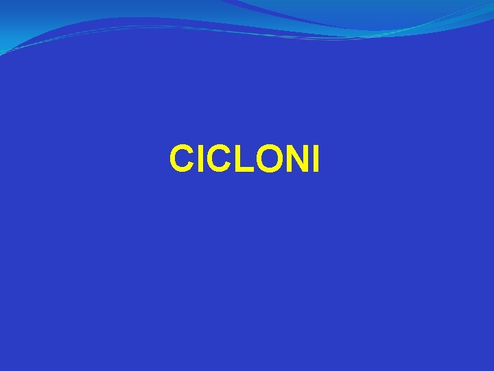 CICLONI 
