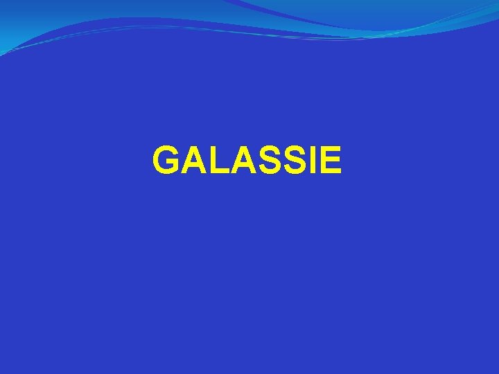 GALASSIE 
