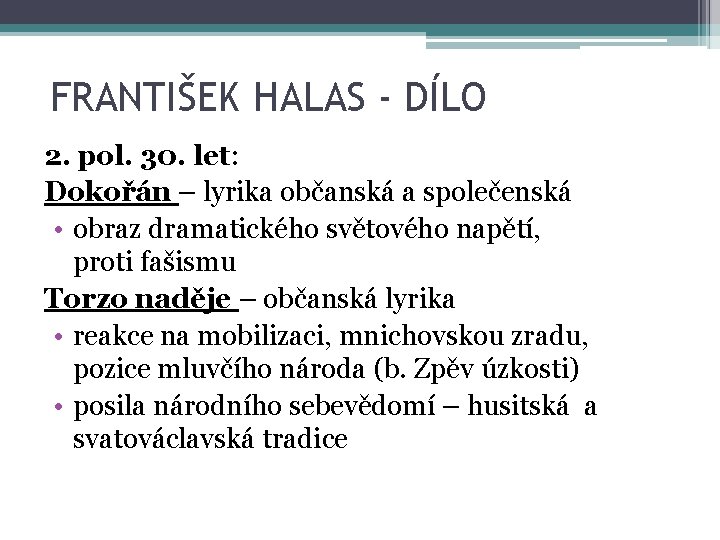 FRANTIŠEK HALAS - DÍLO 2. pol. 30. let: Dokořán – lyrika občanská a společenská