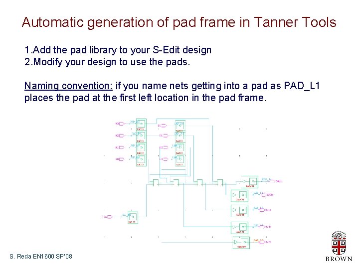 Automatic generation of pad frame in Tanner Tools 1. Add the pad library to