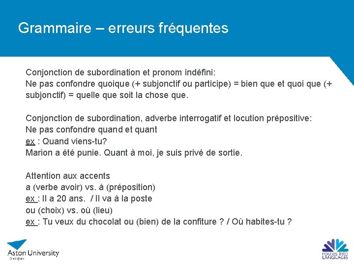 Grammaire – erreurs fréquentes Conjonction de subordination et pronom indéfini: Ne pas confondre quoique