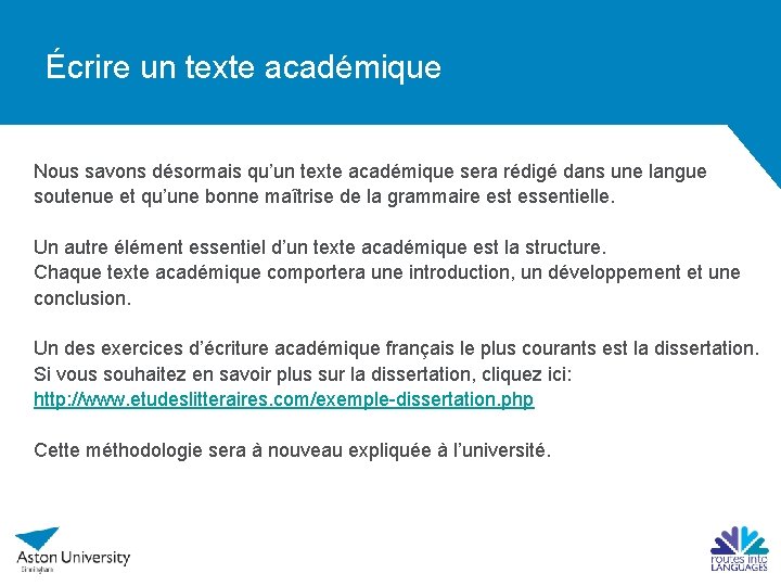 Écrire un texte académique Nous savons désormais qu’un texte académique sera rédigé dans une