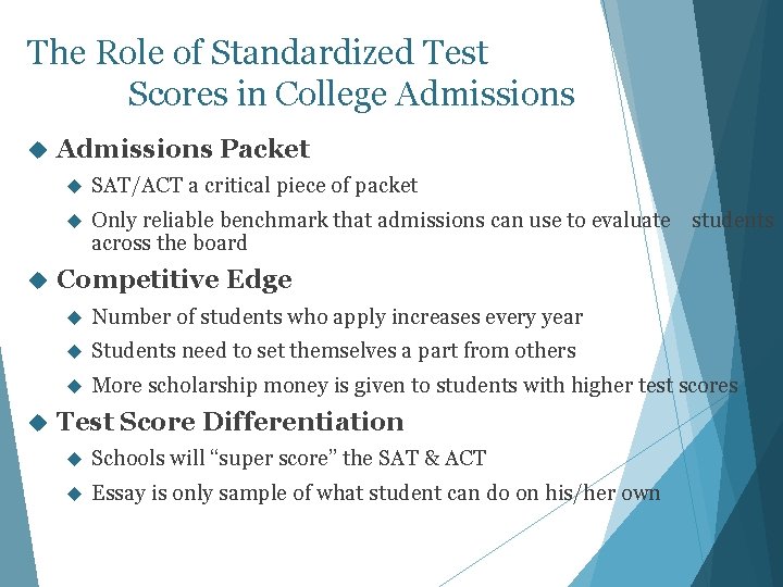 The Role of Standardized Test Scores in College Admissions Packet SAT/ACT a critical piece