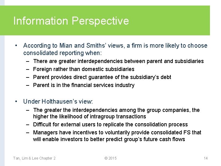 Information Perspective • According to Mian and Smiths’ views, a firm is more likely