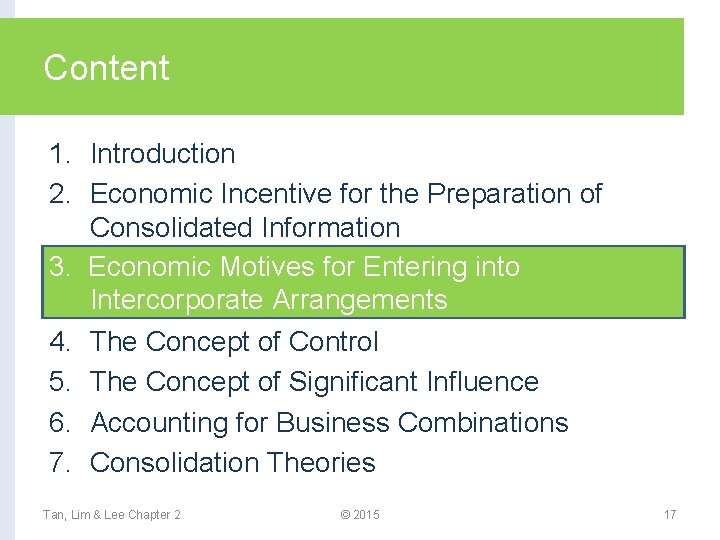 Content 1. Introduction 2. Economic Incentive for the Preparation of Consolidated Information 3. Economic