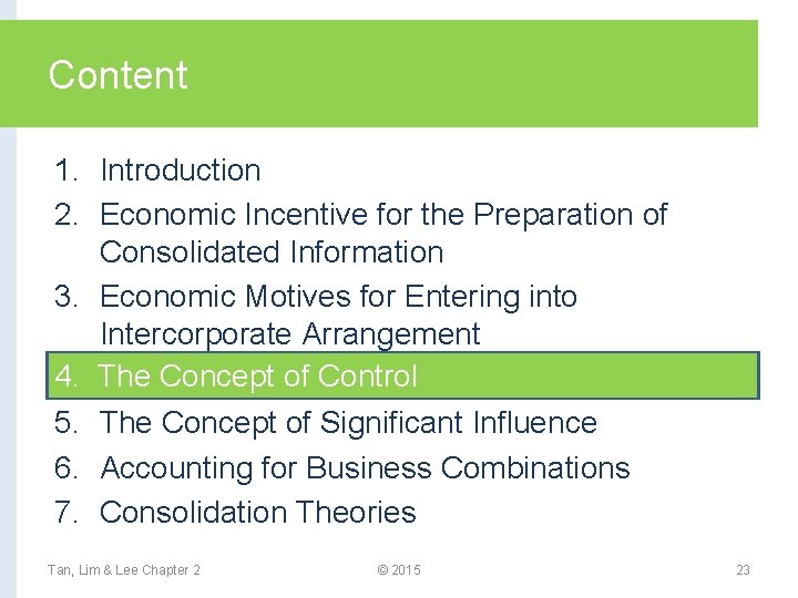 Content 1. Introduction 2. Economic Incentive for the Preparation of Consolidated Information 3. Economic