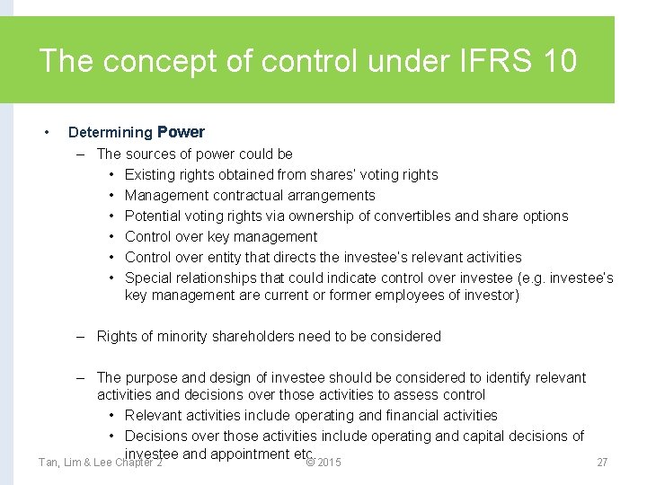 The concept of control under IFRS 10 • Determining Power – The sources of