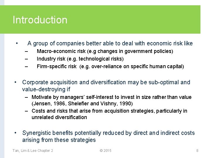 Introduction • A group of companies better able to deal with economic risk like