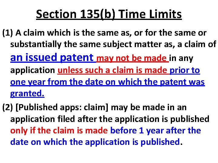 Section 135(b) Time Limits (1) A claim which is the same as, or for