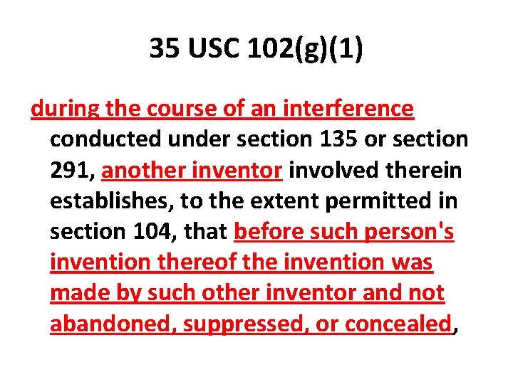 35 USC 102(g)(1) during the course of an interference conducted under section 135 or