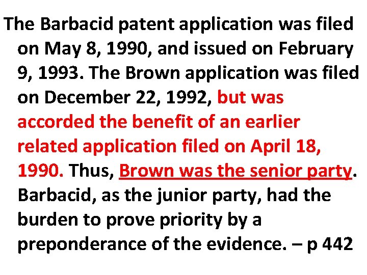 The Barbacid patent application was filed on May 8, 1990, and issued on February