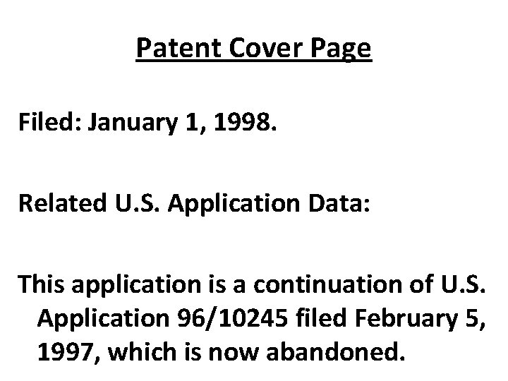 Patent Cover Page Filed: January 1, 1998. Related U. S. Application Data: This application