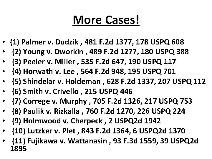 More Cases! • • • (1) Palmer v. Dudzik , 481 F. 2 d