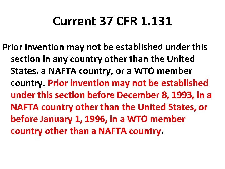 Current 37 CFR 1. 131 Prior invention may not be established under this section