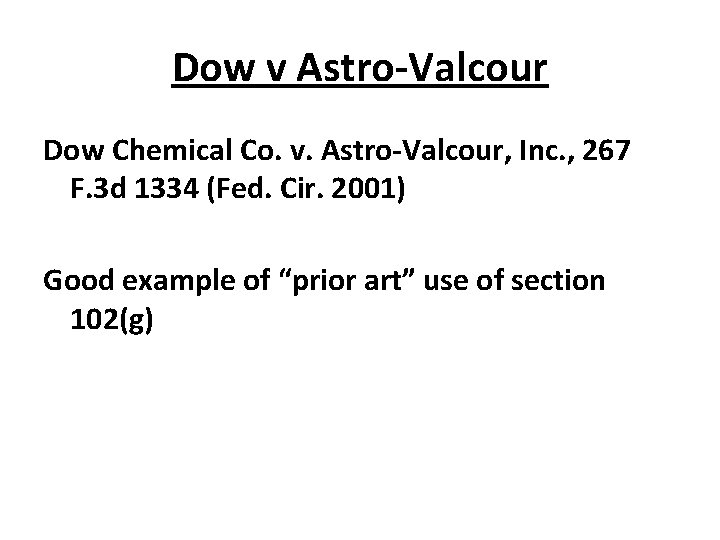 Dow v Astro-Valcour Dow Chemical Co. v. Astro-Valcour, Inc. , 267 F. 3 d
