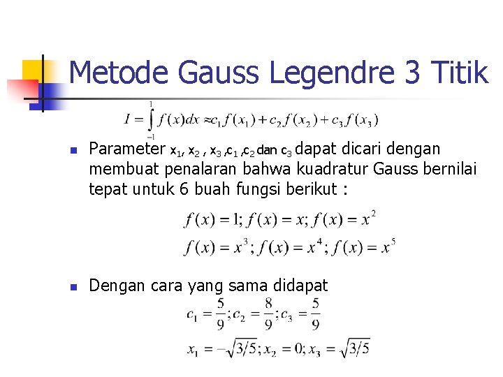 Metode Gauss Legendre 3 Titik n n Parameter x 1, x 2 , x