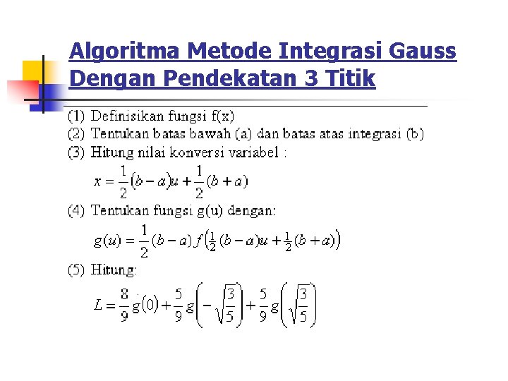 Algoritma Metode Integrasi Gauss Dengan Pendekatan 3 Titik 