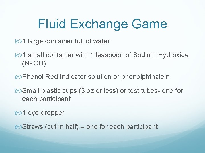Fluid Exchange Game 1 large container full of water 1 small container with 1 Fluid Exchange Game 1 large container full of water 1 small container with 1