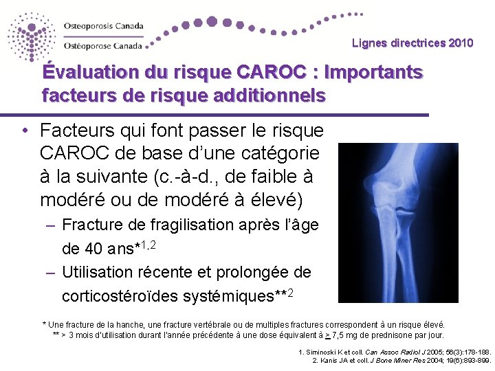 Lignes directrices 2010 Évaluation du risque CAROC : Importants facteurs de risque additionnels •